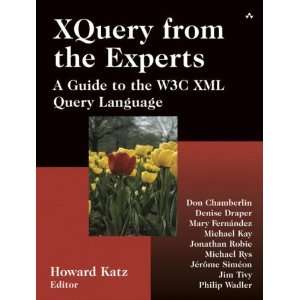   Guide to the W3C XML Query Language [Paperback] Howard Katz Books