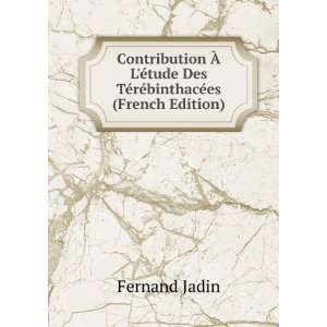   Des TÃ©rÃ©binthacÃ©es (French Edition) Fernand Jadin Books