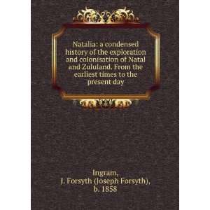   to the present day J. Forsyth (Joseph Forsyth), b. 1858 Ingram Books