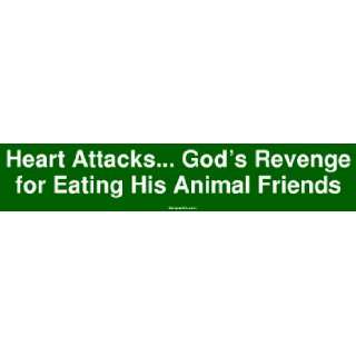 Heart Attacks Gods Revenge for Eating His Animal Friends Large 