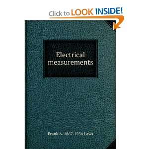 Electrical measurements Frank A. 1867 1936 Laws  Books