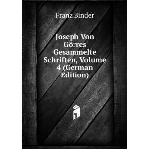   Gesammelte Schriften, Volume 4 (German Edition) Franz Binder Books
