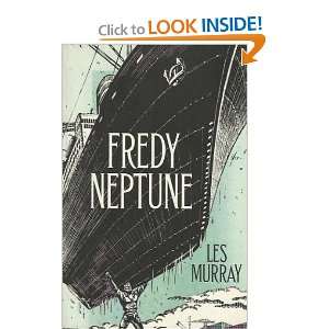  Fredy Neptune [Freddy Neptune] (9781875989300) Les Murray Books