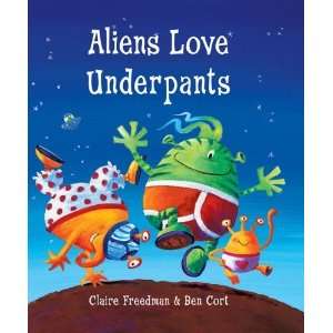  Aliens Love Underpants [Hardcover] Claire Freedman Books