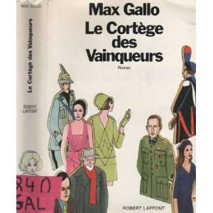  Le Cortege des Vainqueurs Max Gallo Books