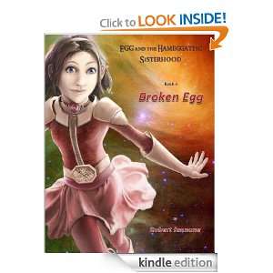 Broken Egg (Egg and the Hameggattic Sisterhood   Book 4 