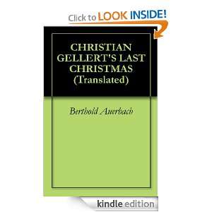 CHRISTIAN GELLERTS LAST CHRISTMAS (Translated) Berthold Auerbach 