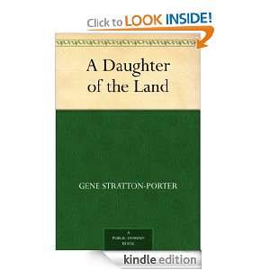 Daughter of the Land Gene Stratton Porter  Kindle Store