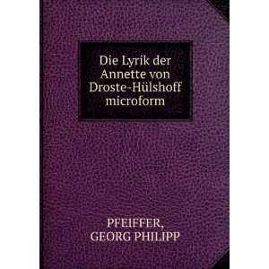   von Droste HÃ¼lshoff microform GEORG PHILIPP PFEIFFER Books