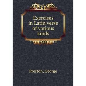  Exercises in Latin verse of various kinds George Preston Books