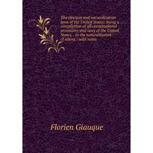   to the naturalization of aliens  with notes Florien Giauque Books