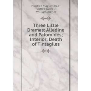   Tintagiles Alfred Sutro , William Archer Maurice Maeterlinck  Books