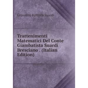   Suardi Bresciano . (Italian Edition) Giovanni Battista Suardi Books