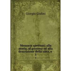   ed alla descrizione della cittÃ , e . 5 Giorgio Giulini Books