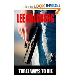  Three Ways to Die [Paperback] Lee Goldberg Books