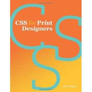  CSS for Print Designers [Paperback] J. D. Graffam Books
