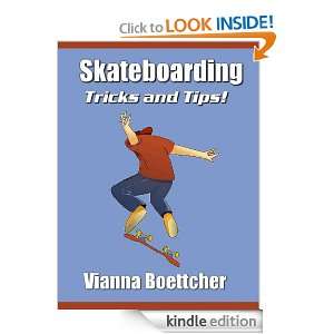 Skateboarding Tricks and Tips Vianna Boettcher  Kindle 