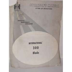  International 300 Blade operators manual International 