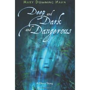   and Dangerous A Ghost Story [Hardcover] Mary Downing Hahn Books
