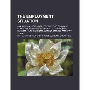  The employment situation January 2006 hearing before the 