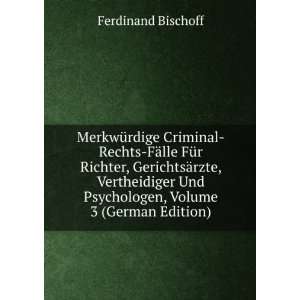   Und Psychologen, Volume 3 (German Edition): Ferdinand Bischoff: Books