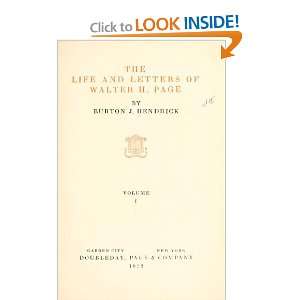   Life and Letters of Walter Page ( 2 Vol.): Burton J. Hendrick : Books