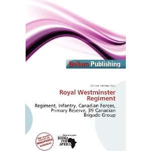  Royal Westminster Regiment (9786200534569) Othniel Hermes Books