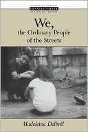 We, the Ordinary People of the Streets (Ressourcement Series)