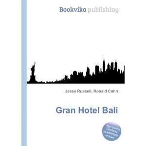  Gran Hotel Bali: Ronald Cohn Jesse Russell: Books