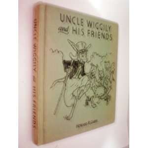   Uncle Wiggily and His Friends Howard R. Garis, Howard R. Garis Books