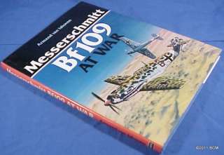 fantastic Hardcover Book concerning the MESSERSCHMITT Bf 109 AT WAR 