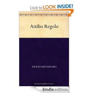 Attilio Regolo (Italian Edition) Pietro Metastasio  