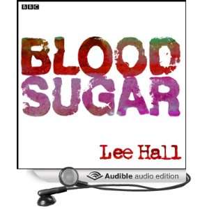  Blood Sugar (Audible Audio Edition) Lee Hall, Various 