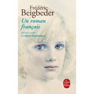   Edition) (Le Livre de Poche) by Frédéric Beigbeder (Aug 28, 2010