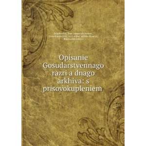   aï¸¡dnyÄ­ arkhiv (Russia), Razriadnyi arkhiv Petr Ivanov Books