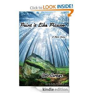 Paint it like Picasso: Bob Carter:  Kindle Store
