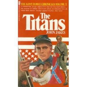   Titans (Kent Family Chronicles, Vol. 5) (John Jakes, Titans) Books
