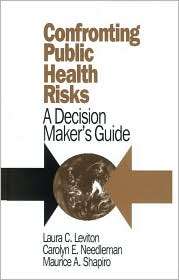 Confronting Public Health Risks A Decision Makers Guide, (0803953569 