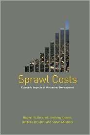 Sprawl Costs Economic Impacts of Unchecked Development, (1559635304 