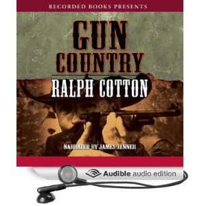   Gun Country (Audible Audio Edition) Ralph Cotton, James Jenner Books