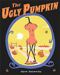 The Ugly Pumpkin by Dave Horowitz 2005, Hardcover  