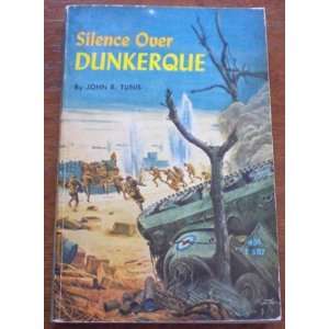  Silence Over Dunkerque John R Tunis Books