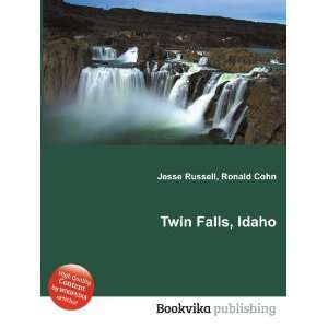  Twin Falls, Idaho: Ronald Cohn Jesse Russell: Books