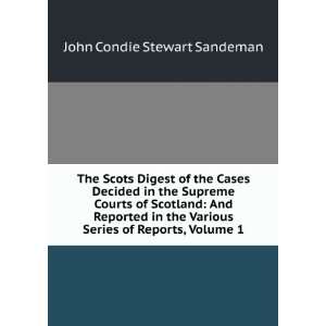  Series of Reports, Volume 1 John Condie Stewart Sandeman Books