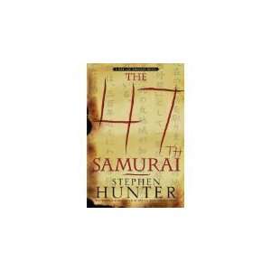  The 47th Samurai A Bob Lee Swagger Novel?? [47TH SAMURAI 