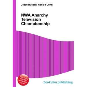 NWA Anarchy Television Championship Ronald Cohn Jesse Russell  
