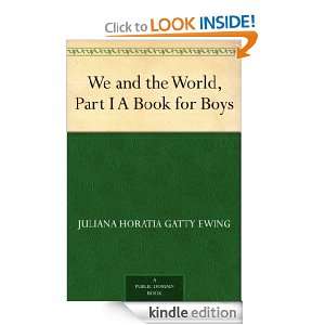 We and the World, Part I A Book for Boys Juliana Horatia Gatty Ewing 