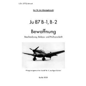   Ju 87 B 1 , B 2 Aircraft Handbook Bewaffnung Manual Junkers Books