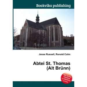  Abtei St. Thomas (Alt BrÃ¼nn) Ronald Cohn Jesse Russell 