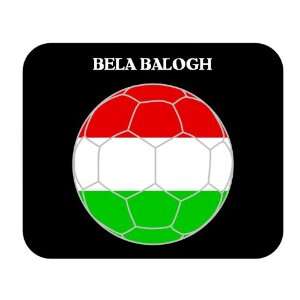  Bela Balogh (Hungary) Soccer Mouse Pad: Everything Else